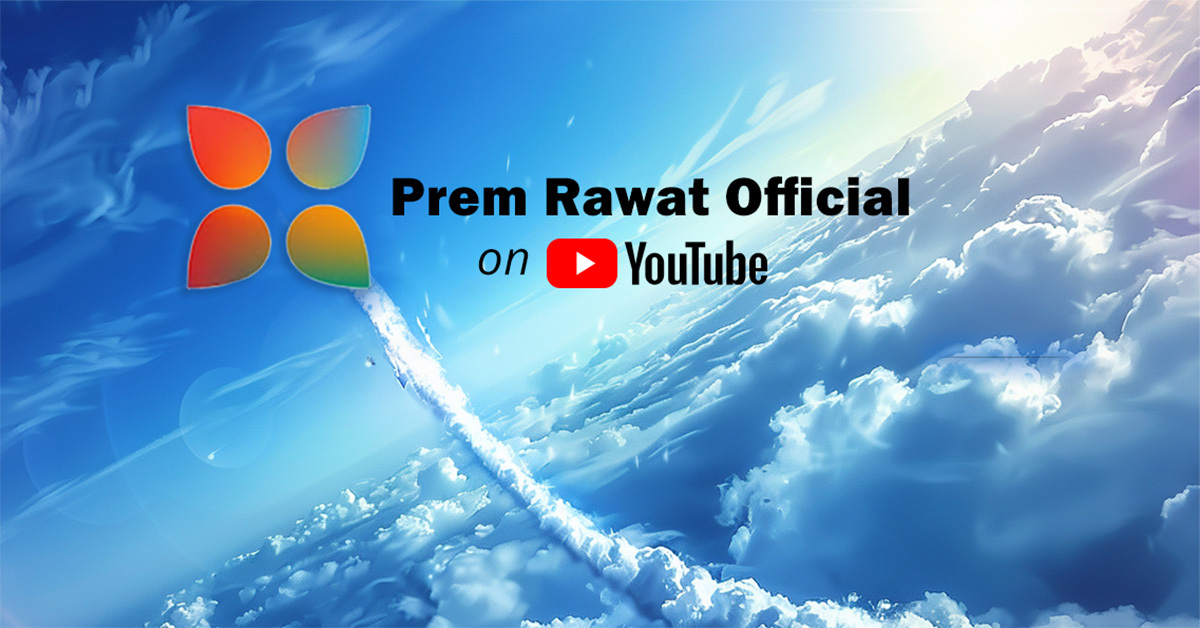 Le ultime novità sul canale YouTube ufficiale di Prem Rawat